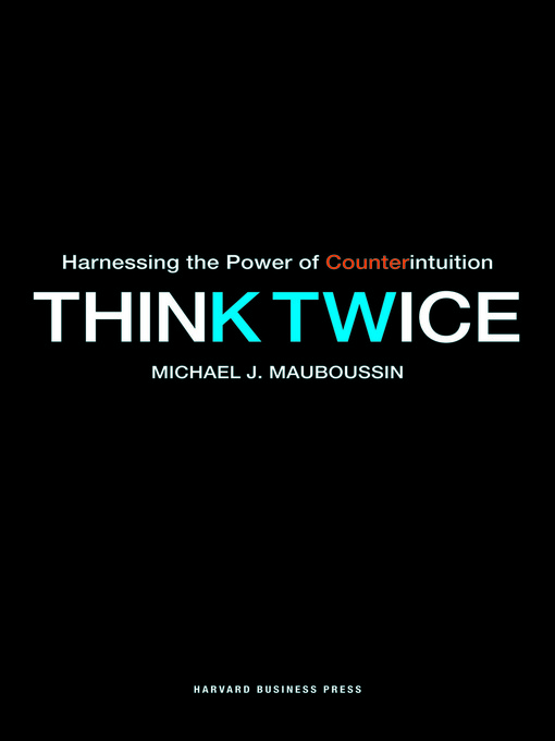 Title details for Think Twice by Michael J. Mauboussin - Wait list
